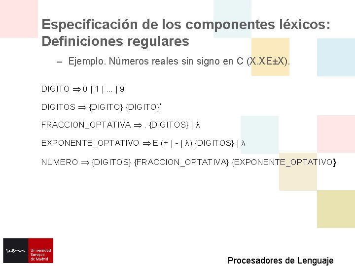 Especificación de los componentes léxicos: Definiciones regulares – Ejemplo. Números reales sin signo en