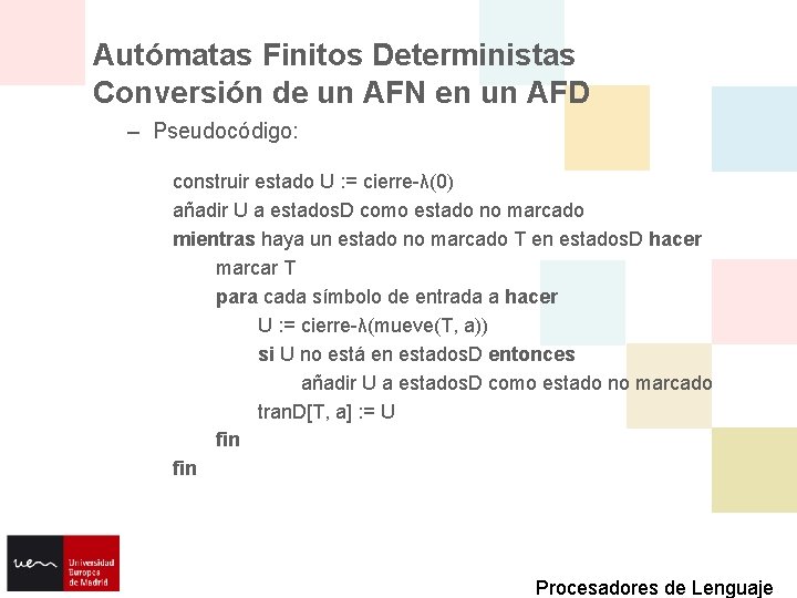 Autómatas Finitos Deterministas Conversión de un AFN en un AFD – Pseudocódigo: construir estado