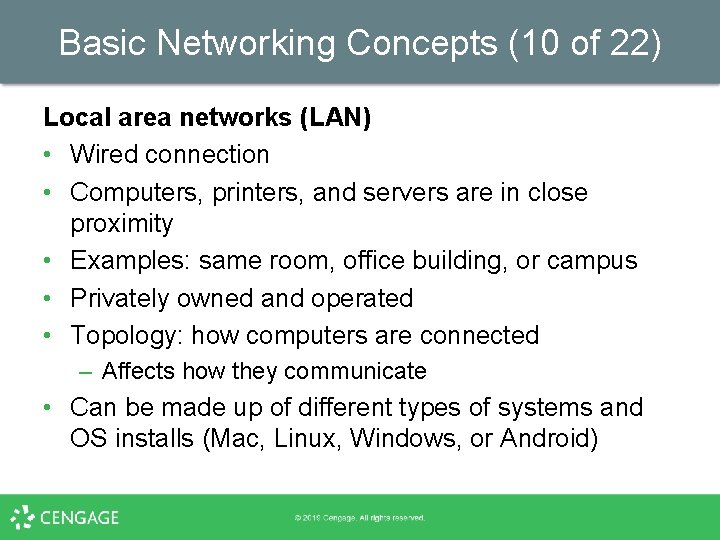 Basic Networking Concepts (10 of 22) Local area networks (LAN) • Wired connection •