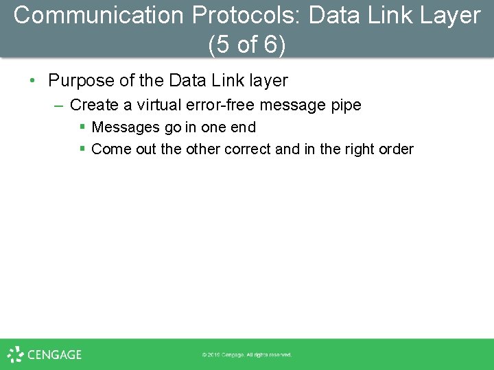 Communication Protocols: Data Link Layer (5 of 6) • Purpose of the Data Link