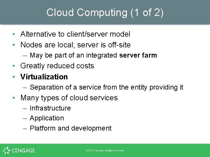 Cloud Computing (1 of 2) • Alternative to client/server model • Nodes are local;