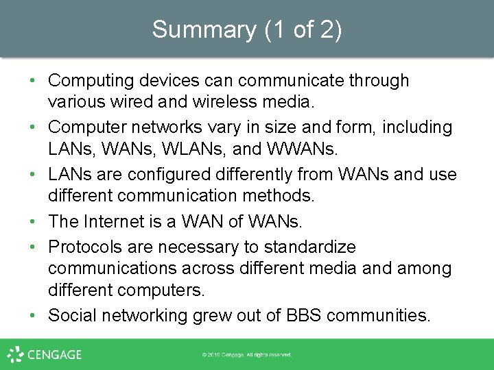 Summary (1 of 2) • Computing devices can communicate through various wired and wireless