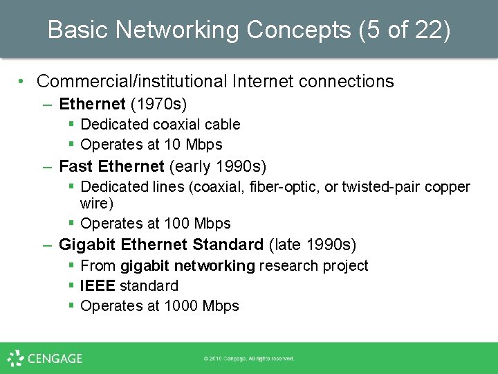 Basic Networking Concepts (5 of 22) • Commercial/institutional Internet connections – Ethernet (1970 s)