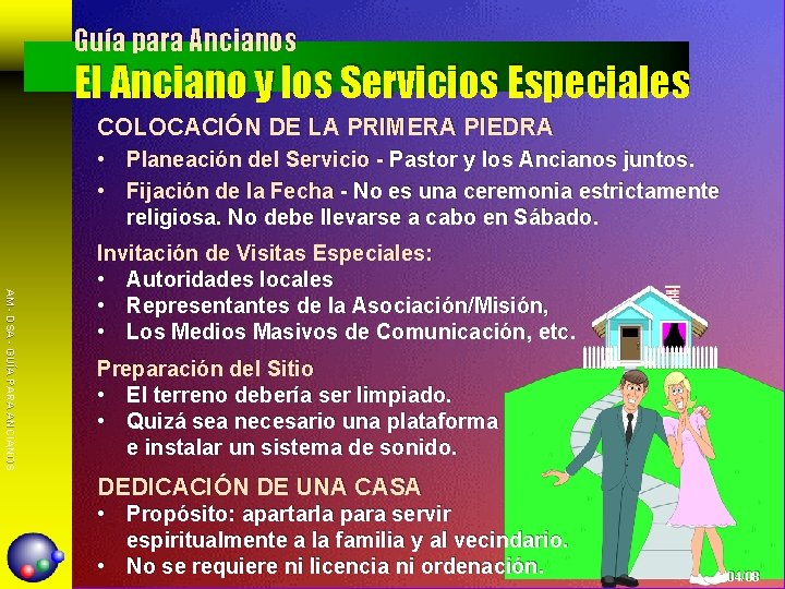 Guía para Ancianos El Anciano y los Servicios Especiales COLOCACIÓN DE LA PRIMERA PIEDRA