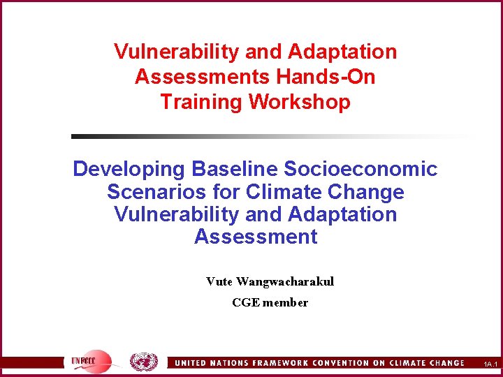 Vulnerability and Adaptation Assessments Hands-On Training Workshop Developing Baseline Socioeconomic Scenarios for Climate Change