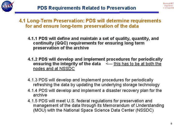 PDS Requirements Related to Preservation 4. 1 Long-Term Preservation: PDS will determine requirements for