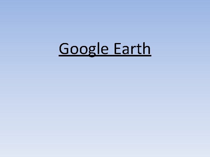Google Earth 