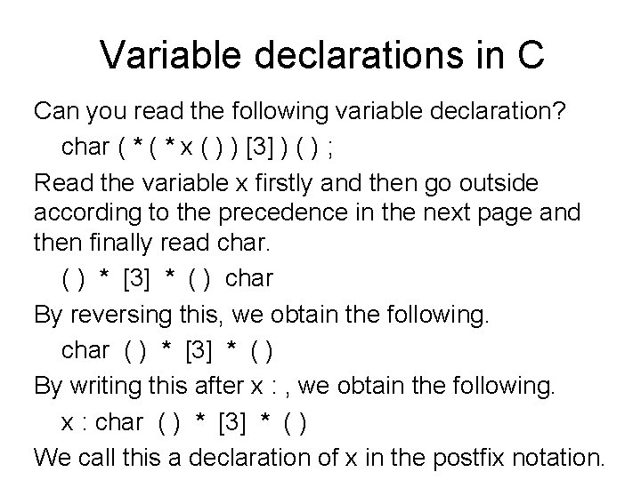 Variable declarations in C Can you read the following variable declaration? char ( *