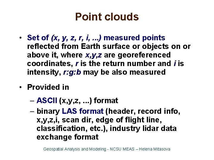 Point clouds • Set of (x, y, z, r, i, . . . )