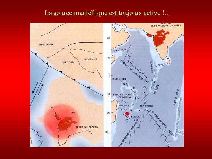 La source mantellique est toujours active !. . . 