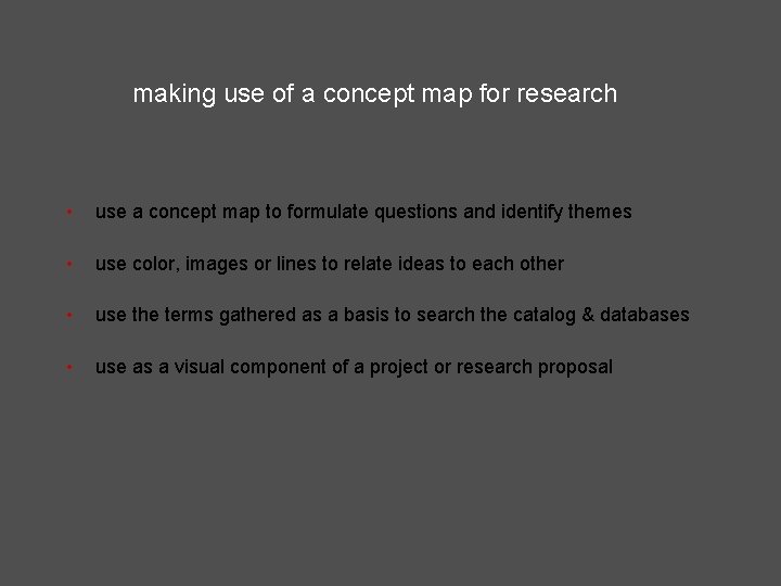 making use of a concept map for research • use a concept map to making use of a concept map for research • use a concept map to