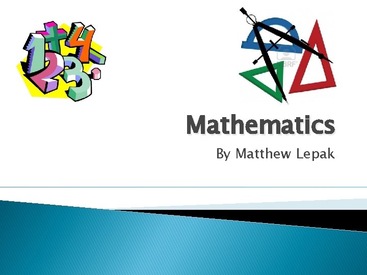 Mathematics By Matthew Lepak 
