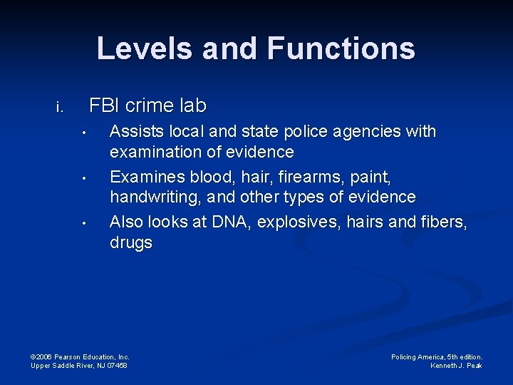 Levels and Functions FBI crime lab i. • • • Assists local and state