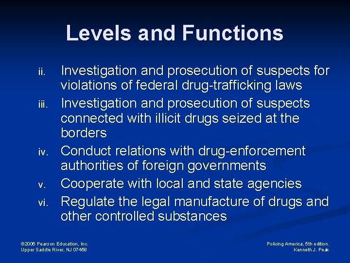 Levels and Functions ii. iii. iv. v. vi. Investigation and prosecution of suspects for