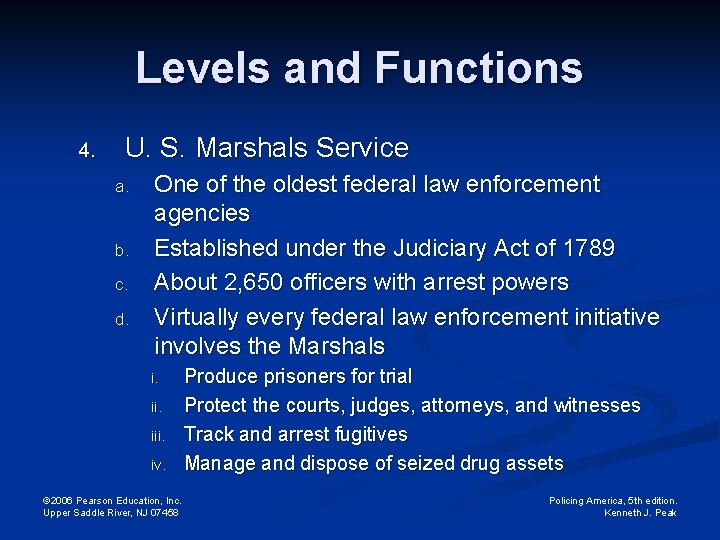 Levels and Functions 4. U. S. Marshals Service a. b. c. d. One of
