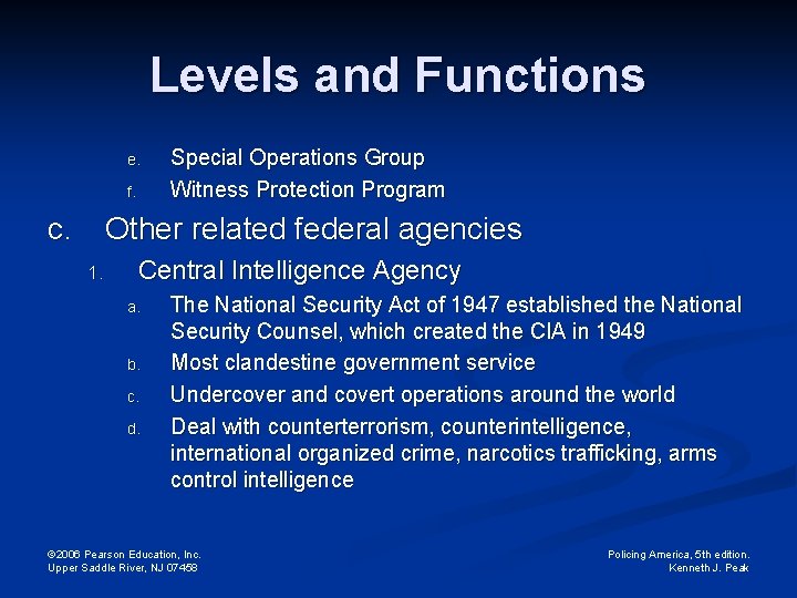 Levels and Functions e. f. Special Operations Group Witness Protection Program Other related federal