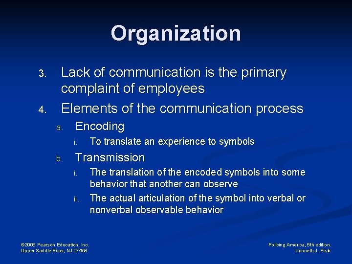 Organization 3. 4. Lack of communication is the primary complaint of employees Elements of