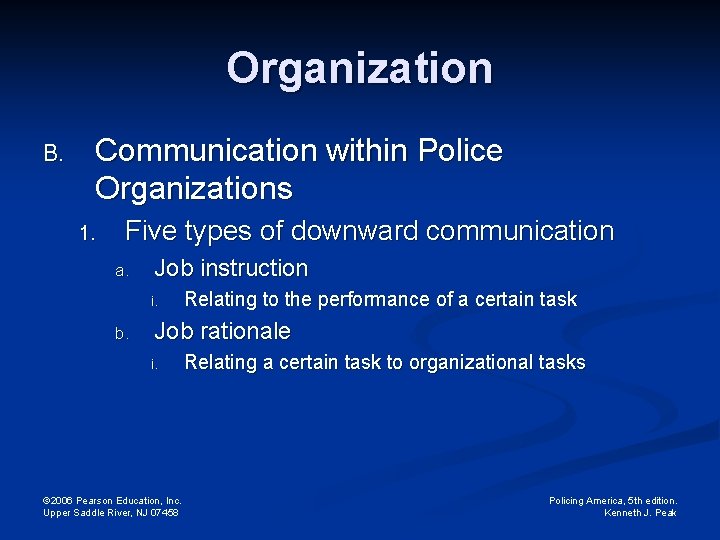 Organization B. Communication within Police Organizations 1. Five types of downward communication a. Job