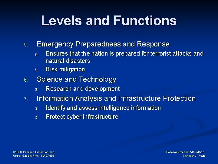 Levels and Functions 5. Emergency Preparedness and Response a. b. 6. Science and Technology