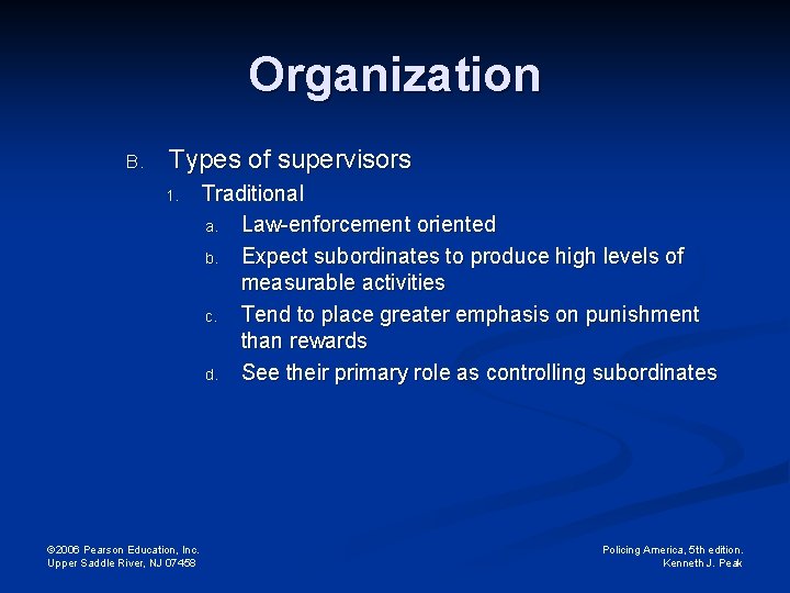 Organization B. Types of supervisors 1. © 2006 Pearson Education, Inc. Upper Saddle River,