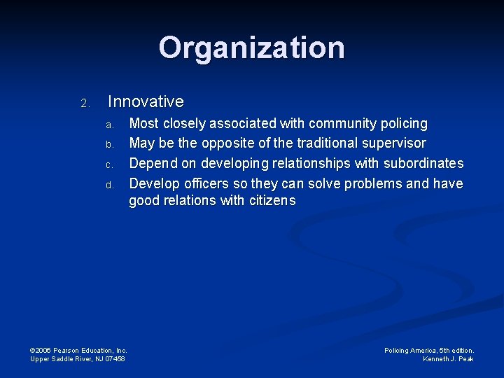 Organization 2. Innovative a. b. c. d. © 2006 Pearson Education, Inc. Upper Saddle
