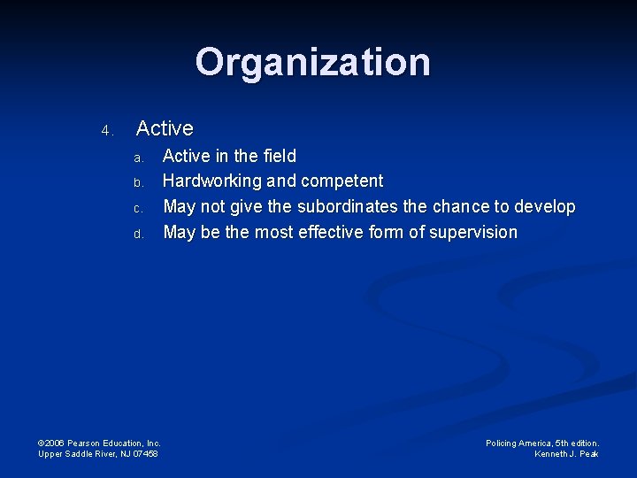 Organization 4. Active a. b. c. d. © 2006 Pearson Education, Inc. Upper Saddle
