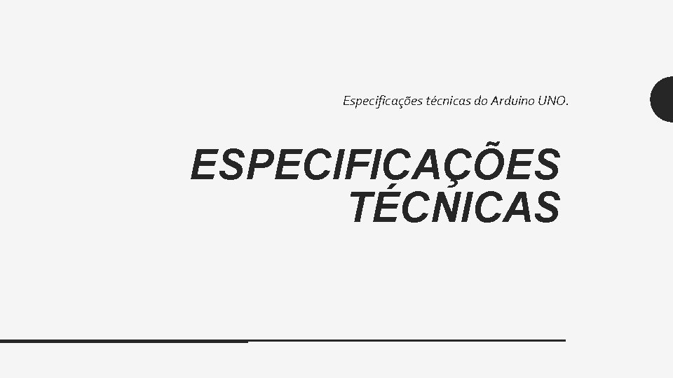Especificações técnicas do Arduino UNO. ESPECIFICAÇÕES TÉCNICAS 