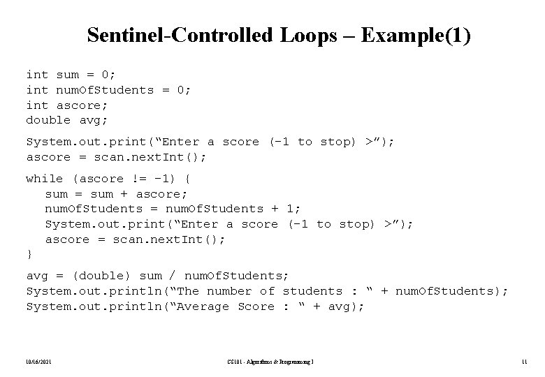 Sentinel-Controlled Loops – Example(1) int sum = 0; int num. Of. Students = 0;