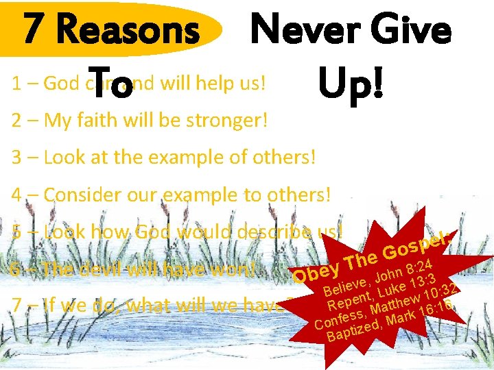 7 Reasons Never Give 1 – God can Toand will help us! Up! 2