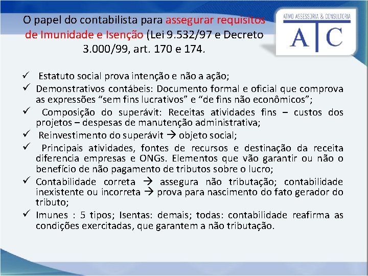 O papel do contabilista para assegurar requisitos de Imunidade e Isenção (Lei 9. 532/97