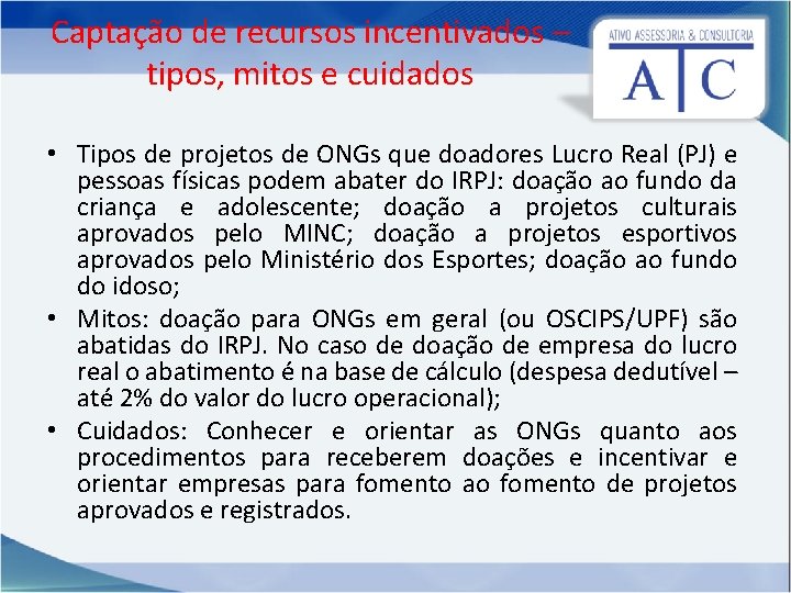 Captação de recursos incentivados – tipos, mitos e cuidados • Tipos de projetos de