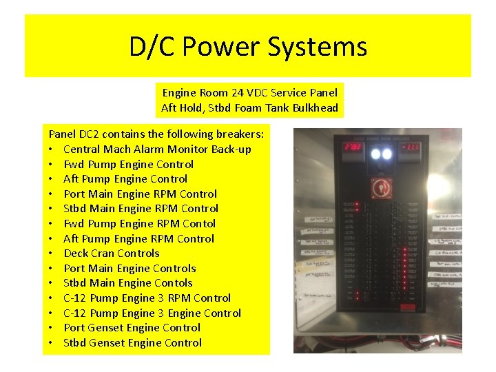 D/C Power Systems Engine Room 24 VDC Service Panel Aft Hold, Stbd Foam Tank