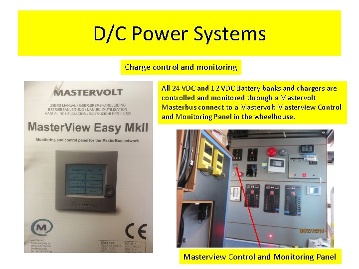 D/C Power Systems Charge control and monitoring All 24 VDC and 12 VDC Battery