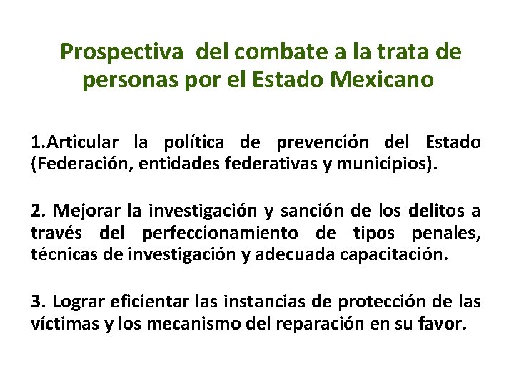 Prospectiva del combate a la trata de personas por el Estado Mexicano 1. Articular