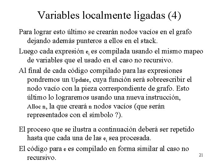Variables localmente ligadas (4) Para lograr esto último se crearán nodos vacíos en el