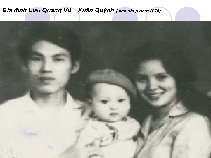 Gia đình Lưu Quang Vũ – Xuân Quỳnh ( ảnh chụp năm 1975) 