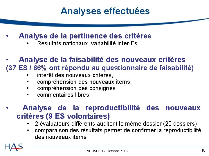 Analyses effectuées • • Analyse de la pertinence des critères • Résultats nationaux, variabilité