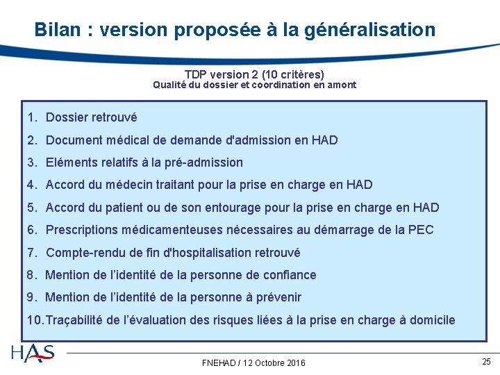 Bilan : version proposée à la généralisation TDP version 2 (10 critères) Qualité du