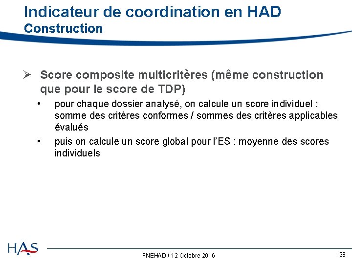 Indicateur de coordination en HAD Construction Ø Score composite multicritères (même construction que pour