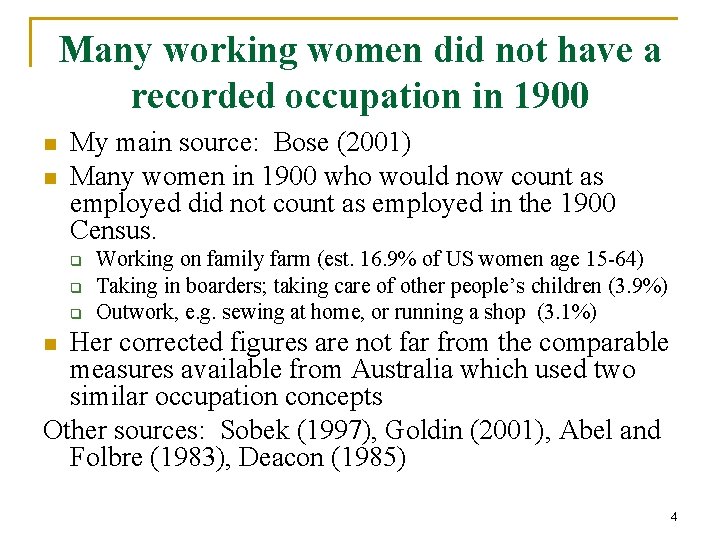 Many working women did not have a recorded occupation in 1900 n n My