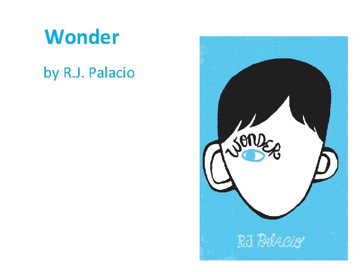 Wonder by R. J. Palacio 