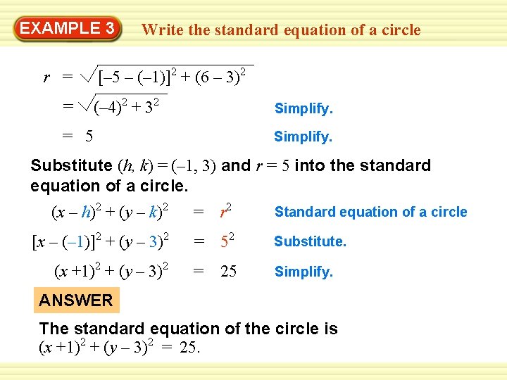 Warm-Up 3 Exercises EXAMPLE Write the standard equation of a circle [– 5 –