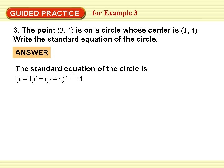 Warm-Up Exercises GUIDED PRACTICE for Example 3 3. The point (3, 4) is on
