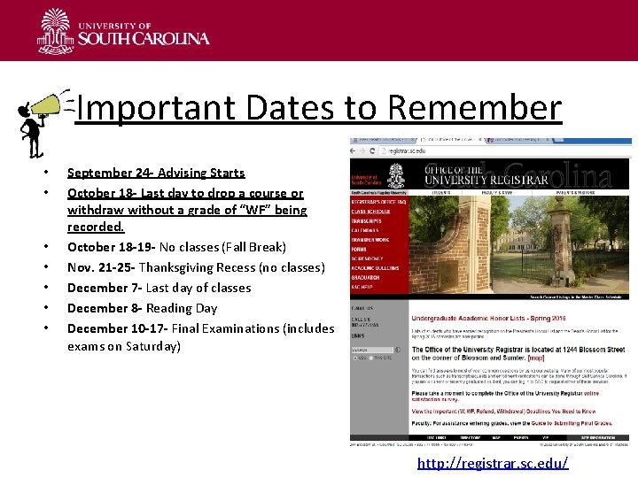 Important Dates to Remember • • September 24 - Advising Starts October 18 -