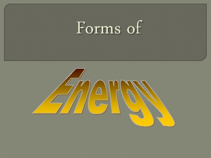 Forms of 