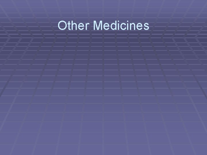 Other Medicines 