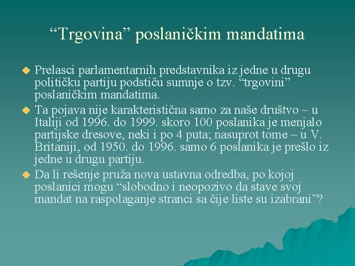 “Trgovina” poslaničkim mandatima u u u Prelasci parlamentarnih predstavnika iz jedne u drugu političku