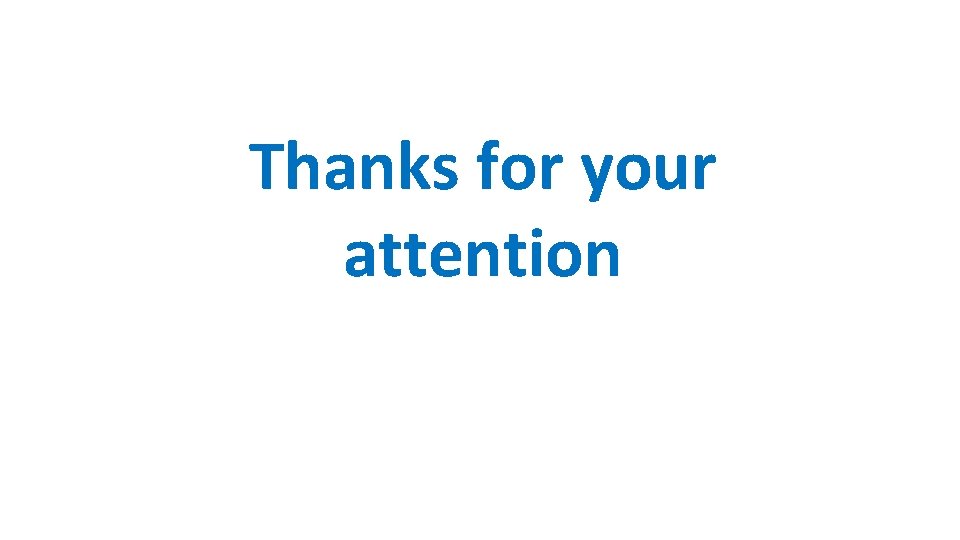 Thanks for your attention 