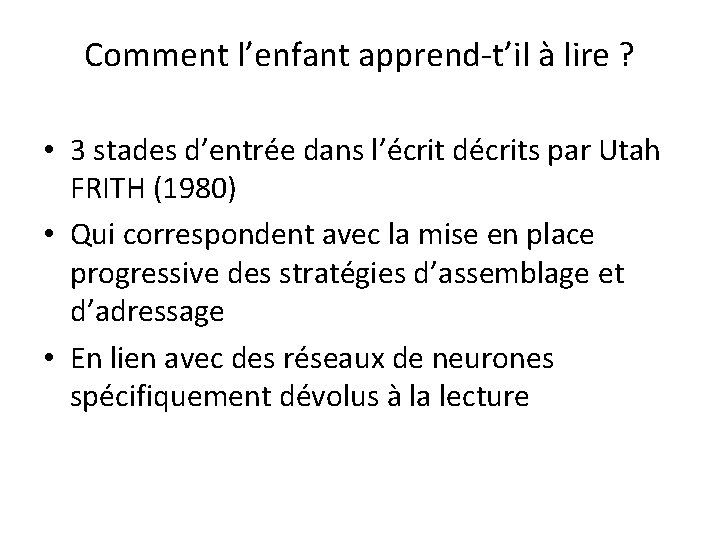 Comment l’enfant apprend-t’il à lire ? • 3 stades d’entrée dans l’écrit décrits par