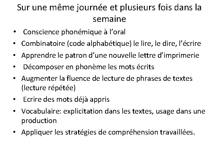 Sur une même journée et plusieurs fois dans la semaine • Conscience phonémique à